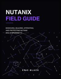 Nutanix Field Guide