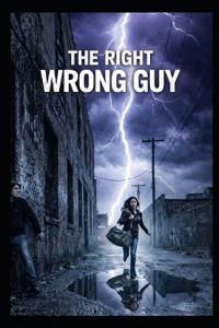 The Right Wrong Guy