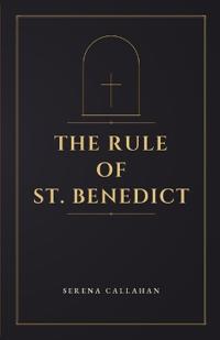 The Rule of St. Benedict