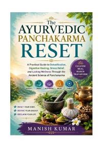 The Ayurvedic Panchakarma Reset