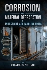 Corrosion and Material Degradation in Industrial Air Handling Units