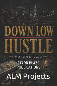 DOWN LOW HUSTLE