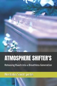ATMOSPHERE SHIFTER'S