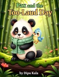 Pax and the Too-Loud Day