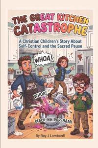 The Great Kitchen Catastrophe