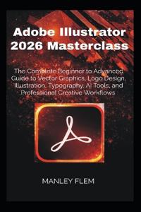 Adobe Illustrator 2026 Masterclass