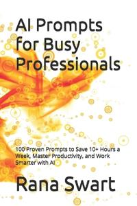 AI Prompts for Busy Professionals