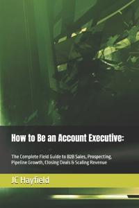 How to Be an Account Executive