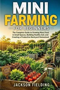 Mini Farming for Beginners