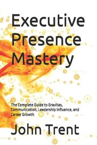 Executive Presence Mastery