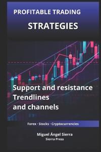 Profitable Trading Strategies with Support and Resistance