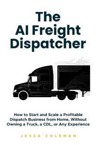 The AI Freight Dispatcher