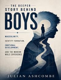 The Deeper Story Behind Boys