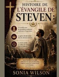 HISTOIRE DE L'ÉVANGILE DE STEVEN