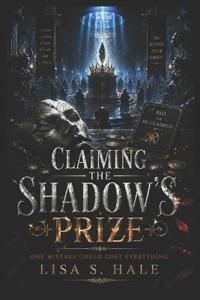 CLAIMING THE SHADOW'S  PRIZE