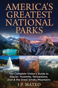 America's Greatest National Parks