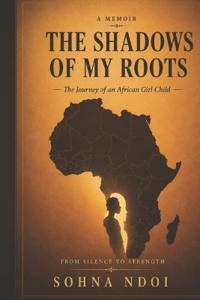 The Shadows of My Roots