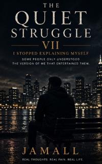 The Quiet Struggle VII