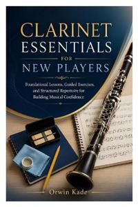 Clarinet Essentials for New Players