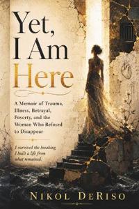 Yet, I am Here!