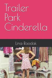 Trailer Park Cinderella