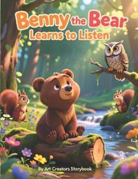 Benny the Bear Learns to Listen