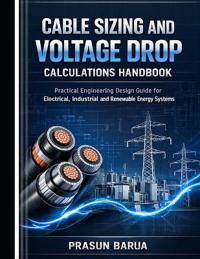Cable Sizing and Voltage Drop Calculations Handbook