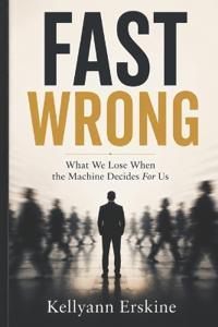 Fast Wrong