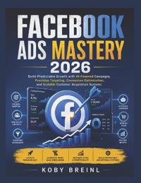 Facebook Ads Mastery 2026