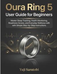 Oura Ring 5 User Guide for Beginners