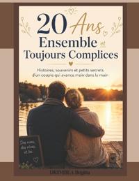 20 Ans Ensemble et Toujours Complices