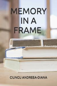 MEMORY IN A FRAME