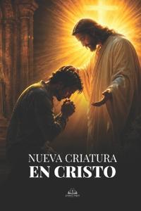 Nueva Criatura en Cristo