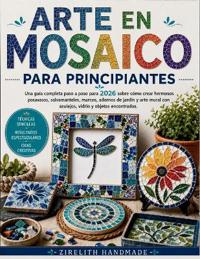 ARTE EN MOSAICO PARA PRINCIPIANTES