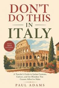 Don't Do This in Italy