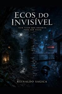 Ecos do Invisível