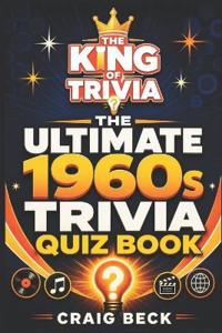 The Ultimate 1960s Trivia Quiz Book