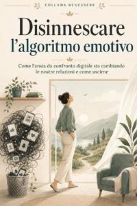 Disinnescare l'algoritmo emotivo