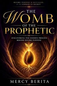 The Womb Of The Prophetic