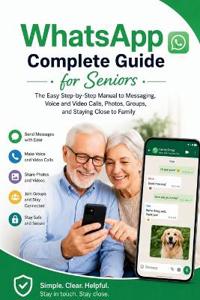 WhatsApp Complete Guide for Seniors