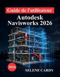 Guide de l'utilisateur d'Autodesk Navisworks 2026