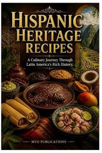 Hispanic Heritage Recipes