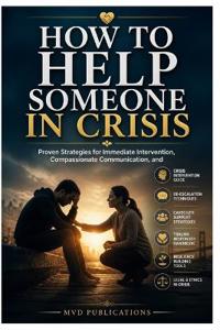 How to Help Someone in Crisis