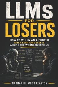 LLMs for Losers
