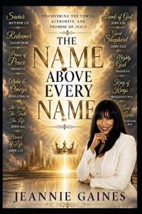 THE NAME ABOVE EVERY NAME