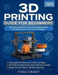 3D PRINTING GUIDE FOR BEGINNERS