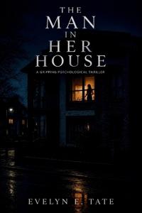 THE MAN IN HER HOUSE