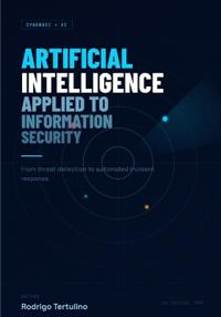 Artificial Intelligence Applied to Information Security