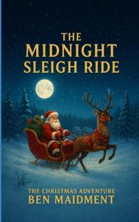 The Midnight Sleigh Ride And The Christmas Adventure