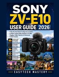 SONY ZV-E10 USER GUIDE 2026